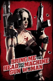 Bring-Me-the-Head-of-the-Machine-Gun-Woman-2012